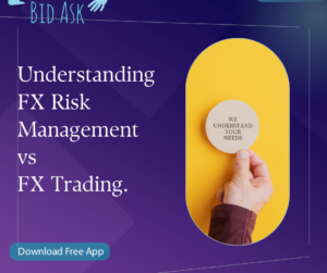 Understanding FX Risk Management vs FX Trading